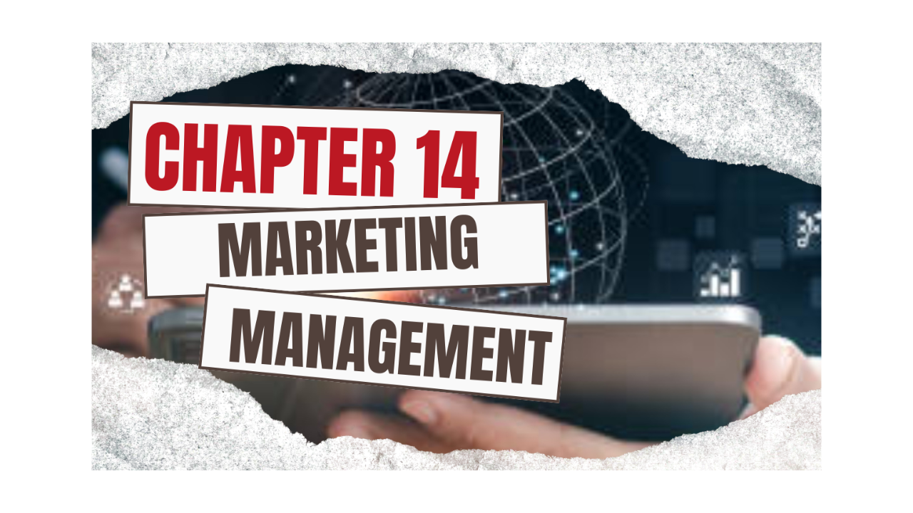 CH-14 MARKETING MANAGEMENT